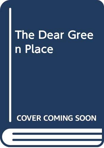 The Dear Green Place