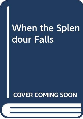 When the Splendour Falls