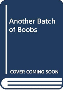 Another Batch of Boobs 