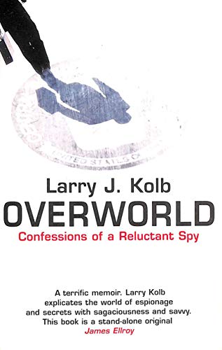 Overworld The Life And Times Of A Reluctant Spy