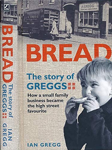 Bread. The Story of Greggs