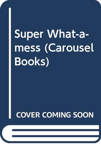 Super What-a-mess