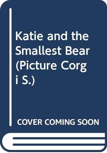 Katie and the Smallest Bear