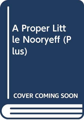 A Proper Little Nooryeff