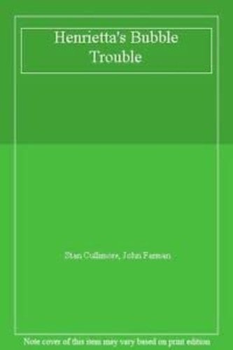 Henrietta's Bubble Trouble