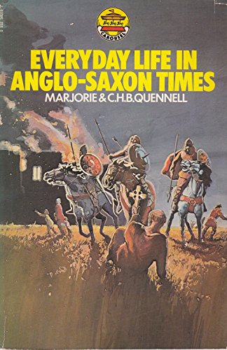 Everyday Life in Anglo-Saxon Times