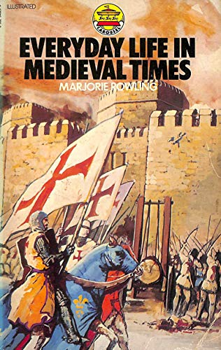 Everyday Life in Mediaeval Times