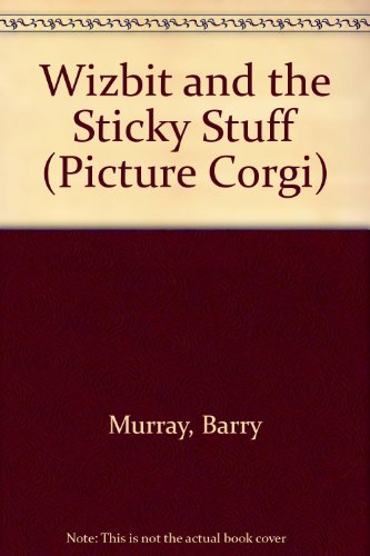 Wizbit and the Sticky Stuff