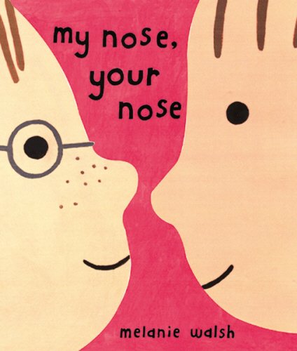 MY NOSE, YOUR NOSE