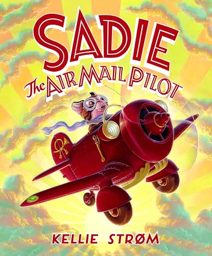 Sadie The Airmail Pilot