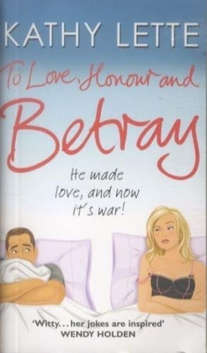 To Love, Honour And Betray: He made love, and now it's war!