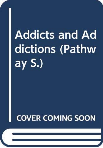 Addicts and Addictions