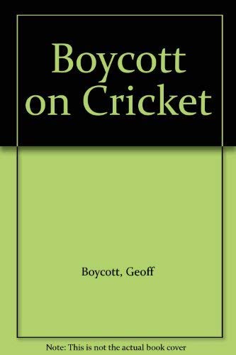 Boycott on Cricket