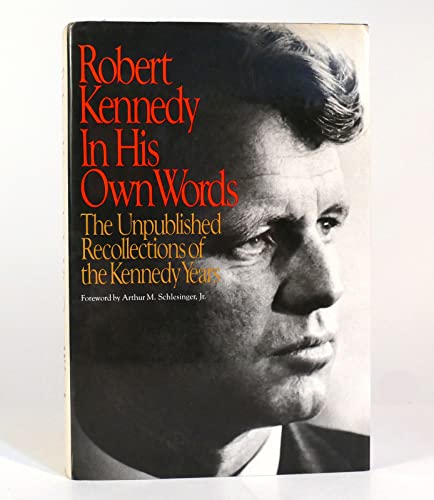 Robert Kennedy, in His Own Words