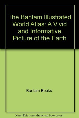 The Bantam Illustrated World Atlas