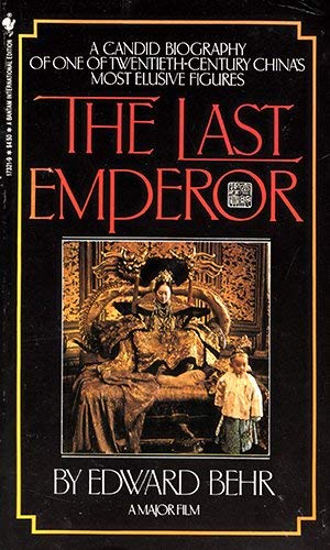 The Last Emperor a Candid Biography of One of Twentieth-century China's Most Elusive Figures