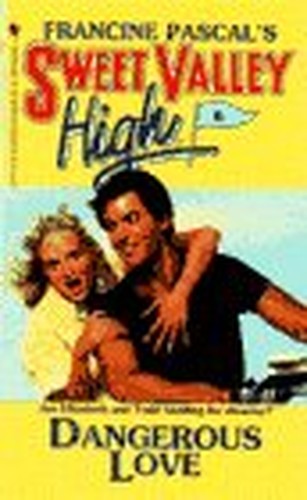 Sweet Valley High: Dangerous Love