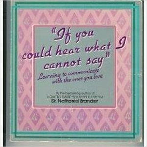 If You Could Hear What I Cannot Say 