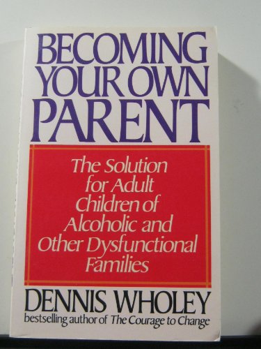 Becoming Your Own Parent