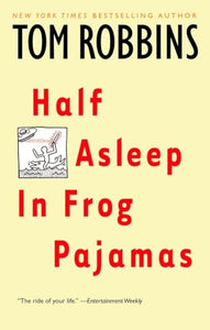 Half Asleep in Frog Pajamas 