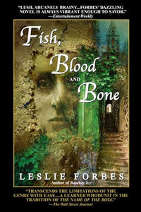 Fish, Blood and Bone 