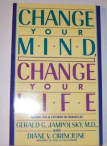 Change Your Mind, Change Your Life