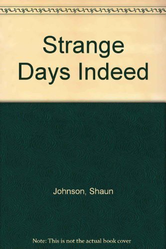 Strange Days Indeed