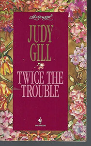 Twice the Trouble 