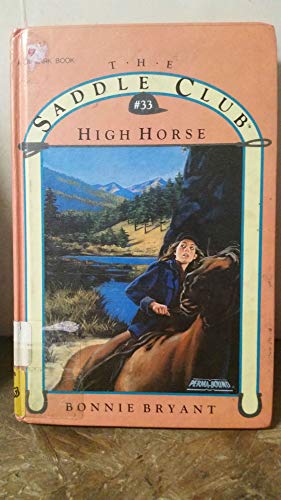 Saddle Club 33: High Horse