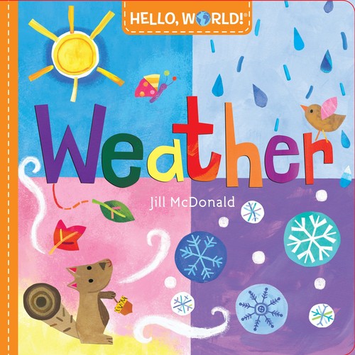 Hello, World! Weather By Jill Mcdonald