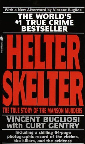 Helter Skelter: the True Story of the Manson Murders