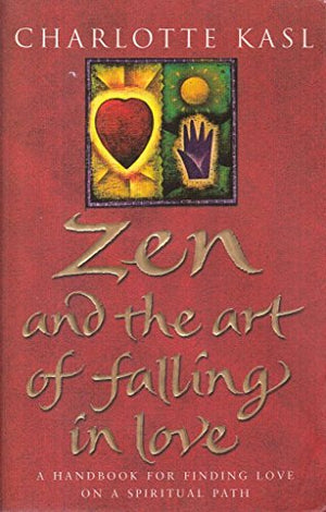 Zen And The Art Of Falling In Love