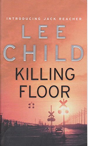Killing Floor: A Jack Reacher Novel