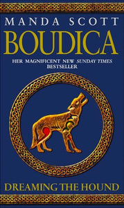 Boudica: Dreaming The Hound 