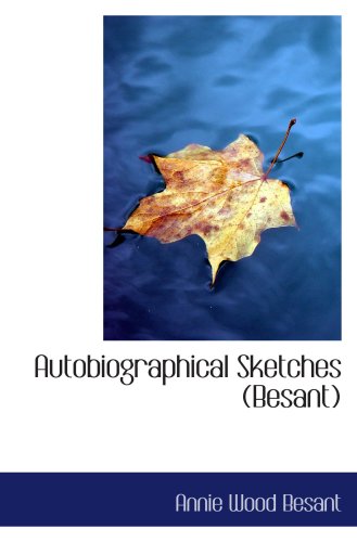 Autobiographical Sketches (Besant)