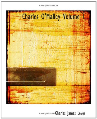 Charles O'Malley Volume 1