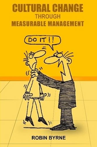 Cultural Change Through Measurable Management