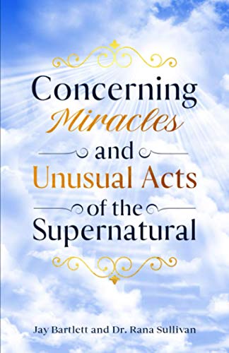 Concerning Miracles and Unusual Acts of the Supernatural