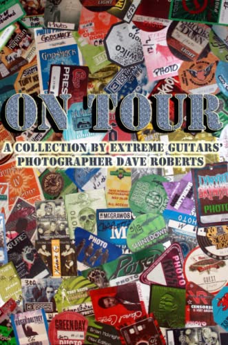 On Tour: A Collection by Extreme Guitars' Photographer Dave Roberts