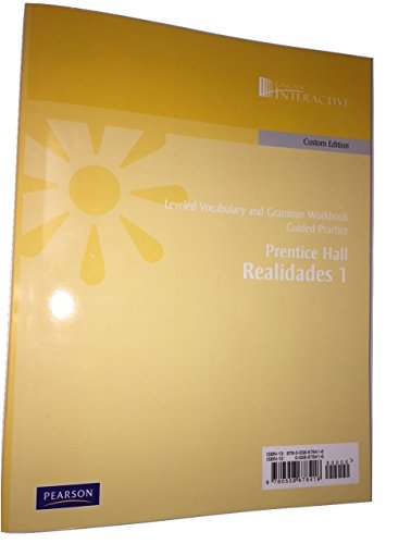 Pearson Prentice Hall Realidades 1 Leveled Vocabulary and Grammar Workbook Cuided Practice Custon Edition