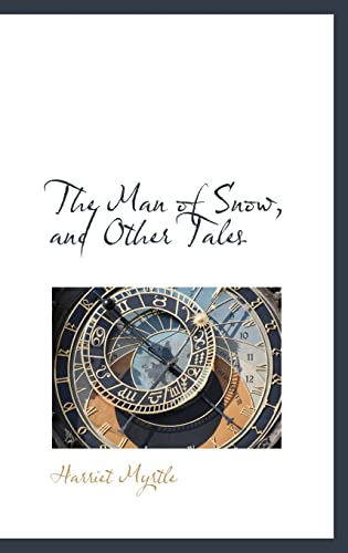 The Man of Snow, and Other Tales