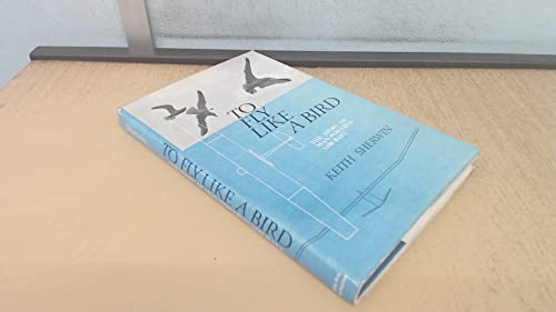 To Fly Like a Bird