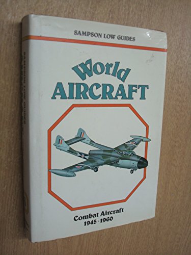 World Aircraft:  Combat Aircraft, 1945-1960