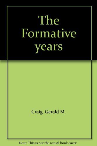 The Formative Years