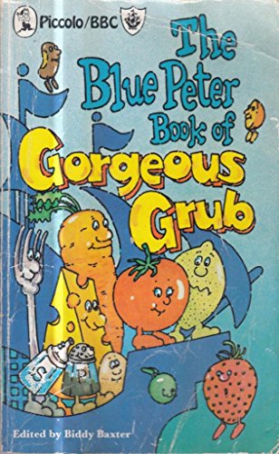 The Blue Peter Book Of Gorgeous Grub