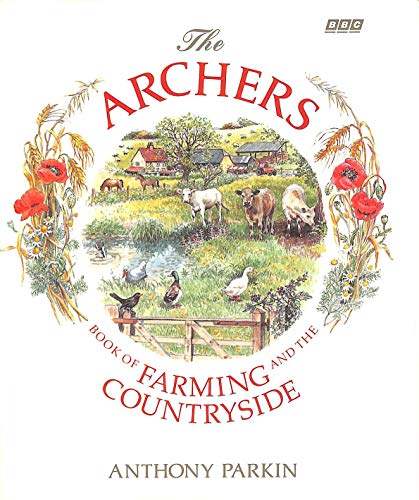 "Archers" Book of Farming and the Countryside