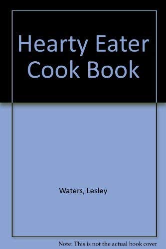 Hearty Eater Cook Book