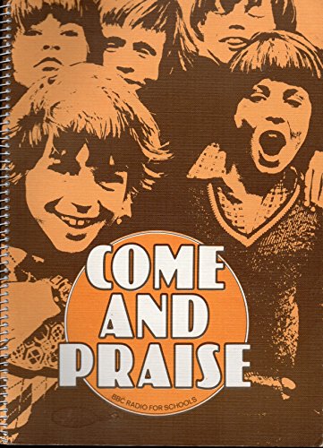 Come and Praise (Words and Music)