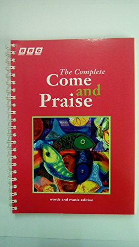 COME & PRAISE, THE COMPLETE - MUSIC & WORDS