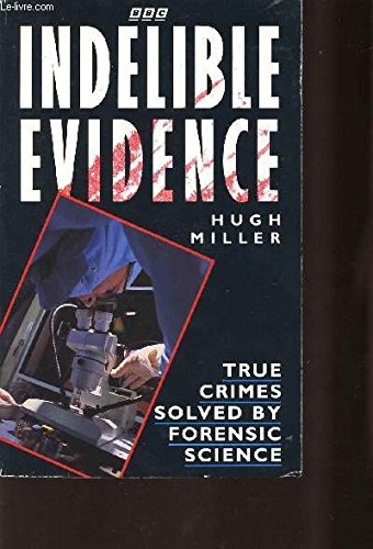Indelible Evidence